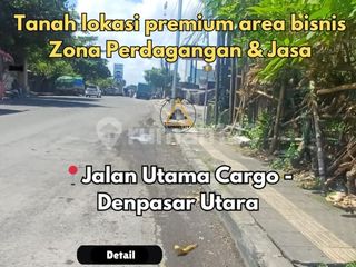 Tanah Lokasi Premium Area Bisnis di Jalan Utama Cargo