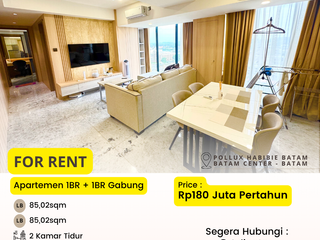 Disewa Apartemen 1BR+1BR Gabung Full Furnished di Pollux Habibie Batam