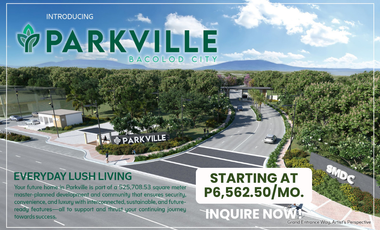 Premium Lot For Sale in Bacolod City, at Parkville by SMDC