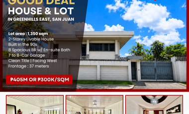 GOOD DEAL House & Lot in Greenhills East, San Juan