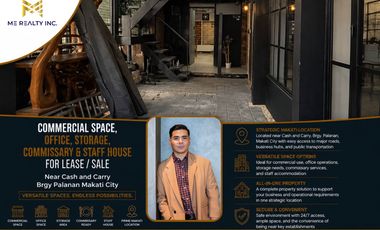Commercial Space, Office, Storage Commissary and Staff house for Lease Sale Near Cash And Carry Brgy Palanan Makati