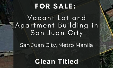 For Sale: Prime Investment Opportunity in San Juan City – Vacant Lot + Income-Generating Apartment Building