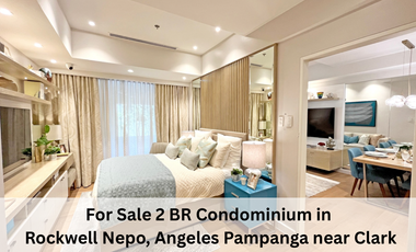 For Sale 2 BR Condominium in  Rockwell Nepo, Angeles Pampanga near Clark