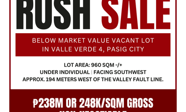 RUSH SALE! Below Market Value Vacant Lot in Valle Verde 4, Pasig City