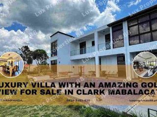 LUXURY VILLA WITH AN AMAZING GOLF VIEW FOR SALE/LEASE IN CLARK PAMPANGA