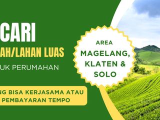 DICARI TANAH UNTUK PERUMAHAN