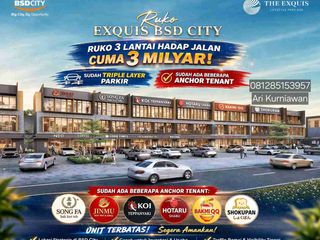 ruko Exquis bsd city 3m saja menghadap jalan unit sangat limited & lokasi ekslusif!