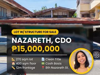 LOT FOR SALE W/ STRUCTURE — 8TH NAZARETH ST., CDO