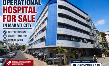 FOR SALE OPERATIONAL HOSPITAL IN MAKATI