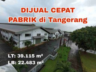 PABRIK SKALA BESAR – SIAP OPERASI DI  TANGERANG, PREMIUM INDUSTRIAL PROPERTY