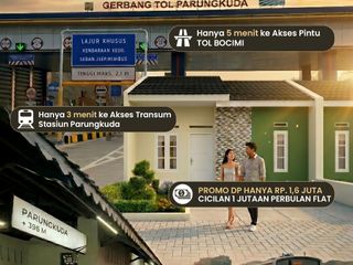 RUMAH SUBSIDI CICILAN 1 JUTA PERBULAN - LOKASI SUPER STRATEGIS HANYA 3 MENIT KE STASIUN DAN 5 MENIT KE AKSES PINTU TOL BOCIMI