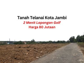 Tanah Telanai Kota Jambi Dekat Lapangan Golf
