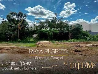 DIJUAL TANAH KOMERSIL POSISI SANGAT STRATEGIS, PINGGIR JALAN RAYA PUSPITEK - SERPONG, TANGSEL (AD)