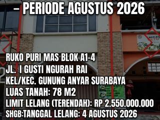 LUAS 78M2!! DIJUAL RUKO VIA LELANG DI GUNUNG ANYAR SURABAYA (RUKO PURI MAS)
