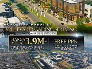 RUKO DI BOULEVARD GADING SERPONG CITY HUB BY SUMMARECON 3,9M FREE PPN!