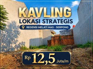 Kavling Lokasi Strategis di Regensi Melati Mas Serpong