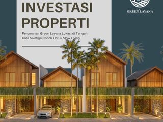 Investasi Properti di Lingkungan Tenang dan Asri Perumahan Green Layana