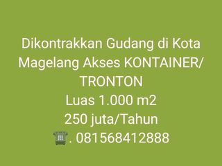 Dikontrakkan Gudang di Kota Magelang Akses KONTAINER/ TROTON
