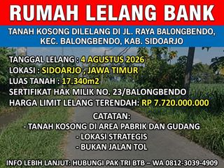 LUAS 17.340 M2!! DIJUAL VIA LELANG TANAH KOSONG JALAN RAYA DS. BALONGBENDO KEC. BALONGBENDO KAB. SIDOARJO