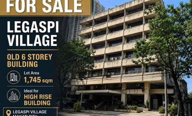Legaspi Village Lot area 1,745sq , ideal for High Rise building
