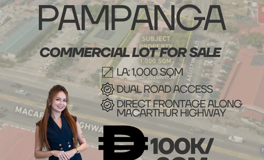 PAMPANGA PRIME COMMERCIAL LOT FOR SALE ALONG MCARTHUR HIGHWAY 1,000 SQM LOT