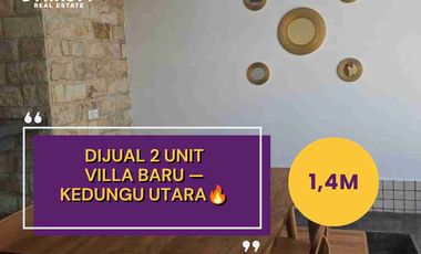 DIJUAL 2 UNIT VILLA BARU — KEDUNGU UTARA🔥