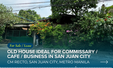 HOUSE AND LOT FOR SALE / FOR LEASE — CM RECTO ST., Addition Hills, San Juan City Commercial Use Permitted | Reduced Price