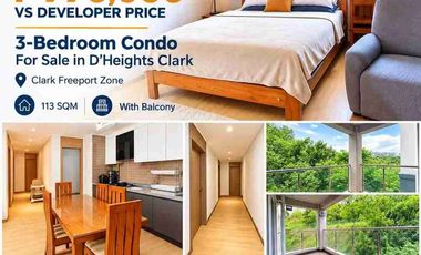 113sqm Condo - 3 Bedrooms 3 Toilet & Bath with Balcony inside Clark Pampanga