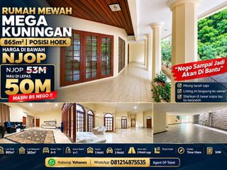 Rumah Mewah Mega Kuningan 865m² Posisi Hoek Harga di Bawah NJOP