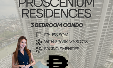 PROSCENIUM RESIDENCES ROCKWELL 3 BEDROOM CONDO FOR SALE