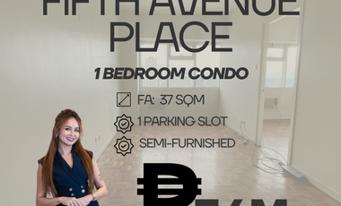 1 BEDROOM CONDO FOR SALE IN FIFTH AVENUE PLACE WITH PARKING SLOT