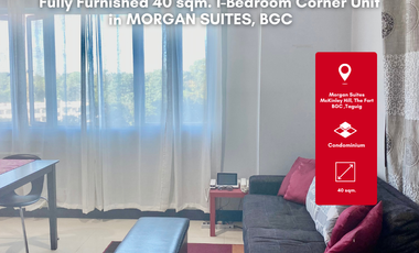 For Sale! Fully Furnished 40 sqm. 1 Bedroom Corner Unit at Morgan Suites McKinley Hill, The Fort BGC Taguig